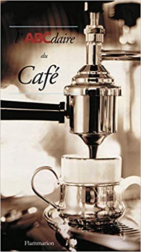 Couverture d’ouvrage : L'ABCdaire du café